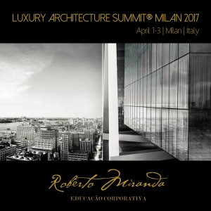 Luxury Architecture Summit® Milan 2017
