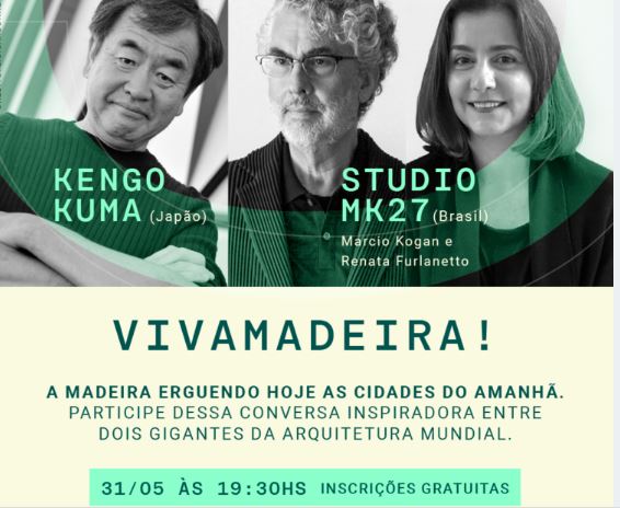 Kengo Kuma e Marcio Kogan palestram no VIVAMADEIRA!